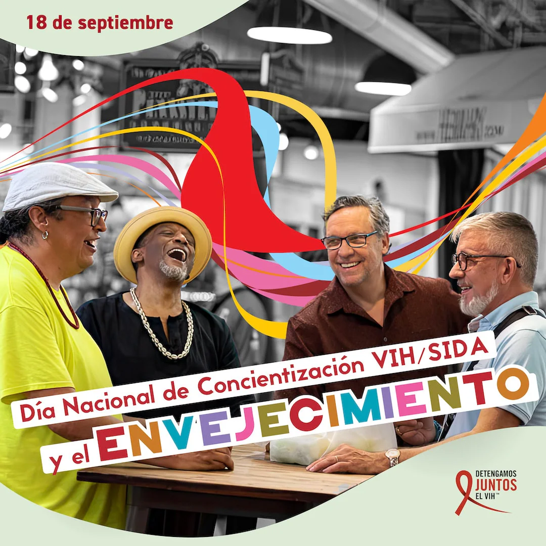 Día Nacional de Concientización VIH/SIDA y el Envejecimiento es el 18 de septiembre.