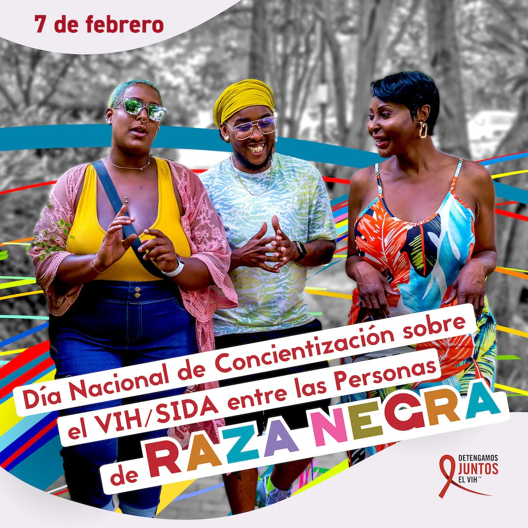 Día Nacional de Concientización sobre el VIH/SIDA en las Personas Raza Negras es el 7 de febrero.