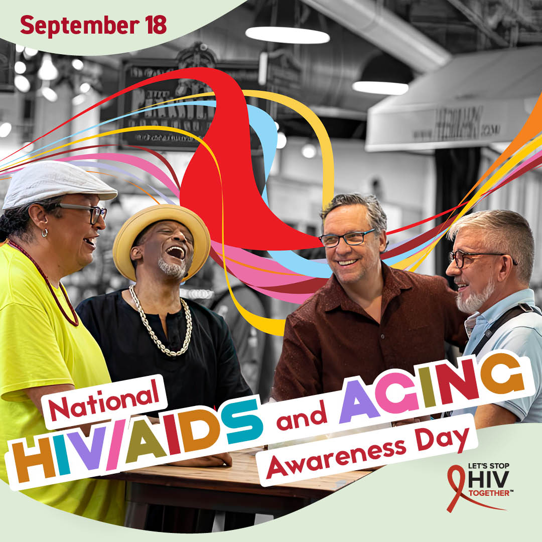 National HIV/AIDS & Aging Awareness Day is September 18.