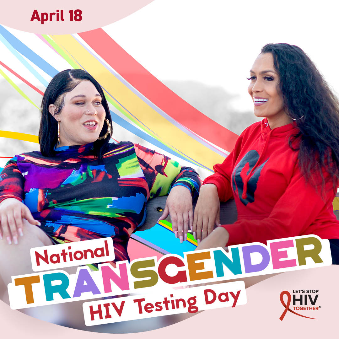 National Transgender HIV Testing Day is April 18.