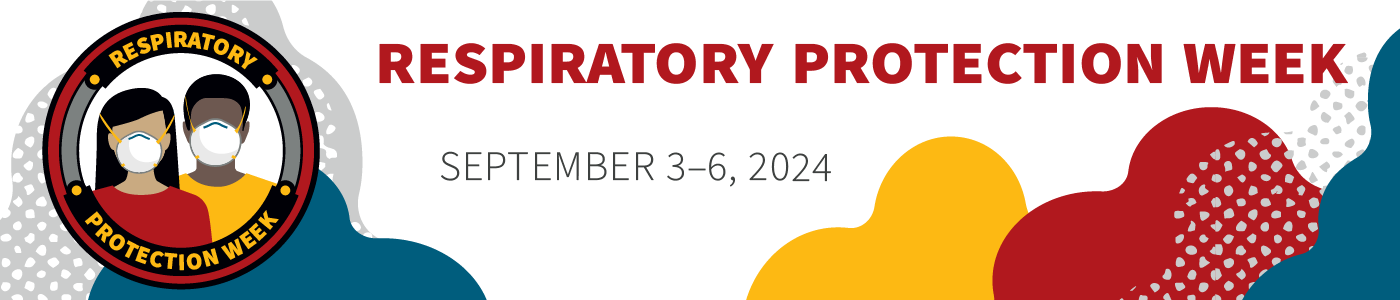 Respiratory Protection Week September 3-6, 2024 Banner