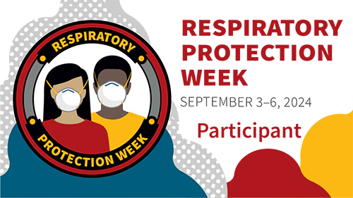 Respiratory Protection Week September 3-6, 2024 Participant Square Banner