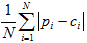 1 over N times the sum from i equal 1 to N of the absolute value of the difference between p sub i  and c sub i.