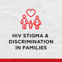 HIV Stigma & Discrimination in Families